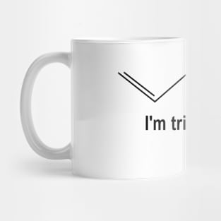 I'm Triene My Best Mug